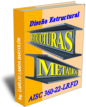 AISC 360-22 DISEÑO DE ESTRUCTURAS METALICAS - LRFD
